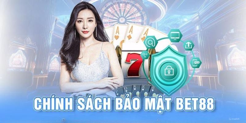 Quyền riêng tư hội viên nhà cái Bet88